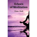 Echoes of Meditation - Hardcover