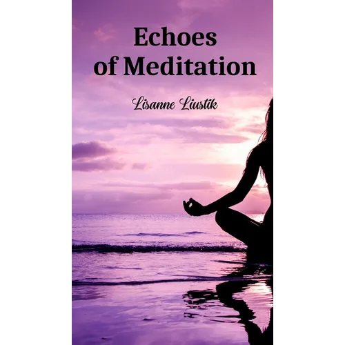 Echoes of Meditation - Hardcover