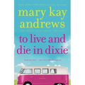 To Live and Die in Dixie: A Callahan Garrity Mystery - Paperback