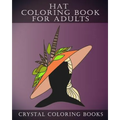 Hat Coloring Book For Adults: 30 Stress Relief Hat Coloring Pages For Adults. A Different Fashion Design On Each Page. - Paperback