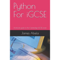 Python For iGCSE: Unofficial guide to the Cambridge iGCSE exam - Paperback