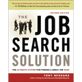 The Job Search Solution: The Ultimate System for Finding a Great Job Now! - Paperback