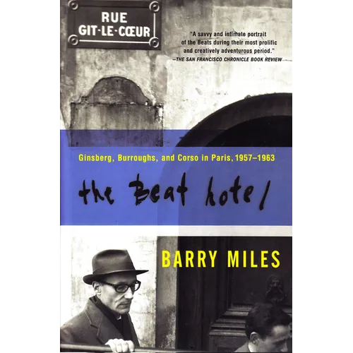 The Beat Hotel: Ginsberg, Burroughs and Corso in Paris, 1958-1963 - Paperback