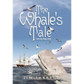 The Whale's Tale: Call Me Moby Dick - Hardcover