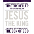 Jesus the King Study Guide: Exploring the Life and Death of the Son of God - Paperback