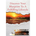 Discover Your Blueprint To A Fulfilling Lifestyle: Nine Guiding Tips for Personal Transformation - Paperback