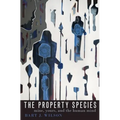 The Property Species: Mine, Yours, and the Human Mind - Paperback
