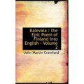 Kalevala: the Epic Poem of Finland into English - Volume 2 - Hardcover