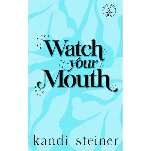 Watch Your Mouth: Special Edition - Paperback