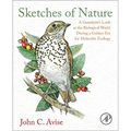 Sketches of Nature: A Geneticist's Look at the Biological World During a Golden Era of Molecular Ecology - Hardcover