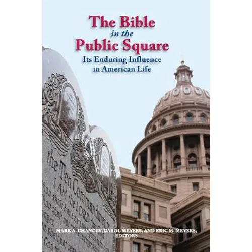 The Bible in the Public Square: Its Enduring Influence in American Life - Paperback