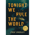 Tonight We Rule the World - Paperback