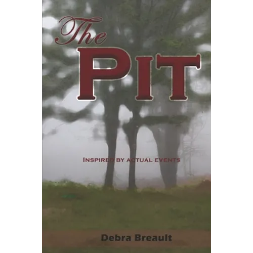The Pit: Inspired by actual events - Paperback