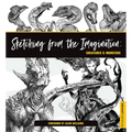 Sketching from the Imagination: Creatures & Monsters - Paperback