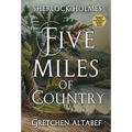 Sherlock Holmes: Five Miles Of Country - Hardcover