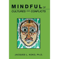 Mindful of Cultures and Conflicts - Hardcover