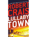 Lullaby Town: An Elvis Cole and Joe Pike Novel - Mass Market Paperbound