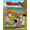 Woody, the Schoolyard Bully - Paperback