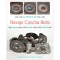 A Study of Navajo Concha Belts - Hardcover