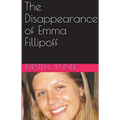 The Disappearance of Emma Fillipoff - Paperback