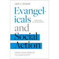 Evangelicals and Social Action: From John Wesley to John Stott - Paperback