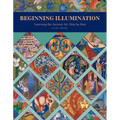 Beginning Illumination: Learning the Ancient Art, Step by Step - Hardcover