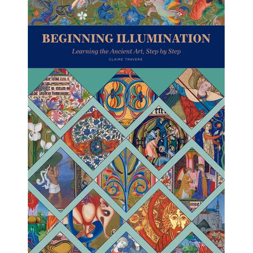 Beginning Illumination: Learning the Ancient Art, Step by Step - Hardcover