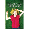 Healthy ME Healthy US - Paperback