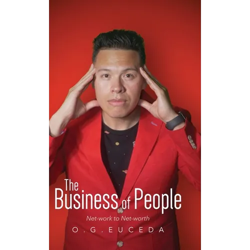 The Business of People: Net-work to Net-worth - Hardcover