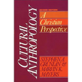 Cultural Anthropology: A Christian Perspective - Paperback