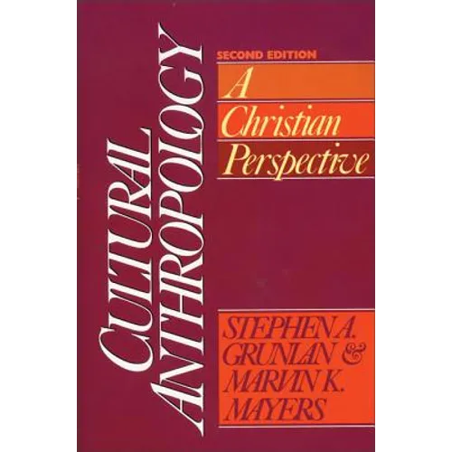 Cultural Anthropology: A Christian Perspective - Paperback
