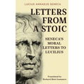Letters from a Stoic: Seneca's Moral Letters to Lucilius - Hardcover