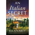 An Italian Secret: Utterly gripping and heartbreaking World War 2 historical fiction - Paperback
