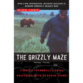 The Grizzly Maze: Timothy Treadwell's Fatal Obsession with Alaskan Bears - Paperback