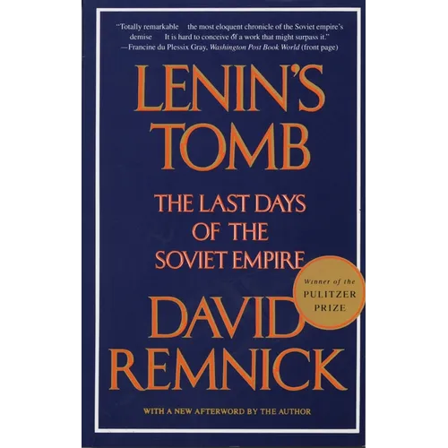 Lenin's Tomb: The Last Days of the Soviet Empire (Pulitzer Prize Winner) - Paperback