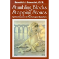 Stumbling Blocks or Stepping Stones: Spiritual Answers to Psychological Questions - Paperback