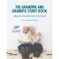 The Grandma and Grandpa Study Book Senior Crossword Puzzles Extra Large Print Edition - Paperback