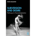 Subversion and Desire: Pathways to Transindividuation - Paperback