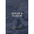 Jonah & Nahum: Grace in the Midst of Judgment: (A Verse-By-Verse Expository, Evangelical, Exegetical Bible Commentary on the Old Testament Minor Proph - Hardcover