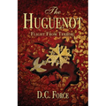 The Huguenot: Flight From Terror - Paperback