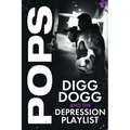 Digg Dogg and the Depression Playlist - Paperback