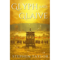 Glyph and Glaive - Paperback