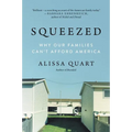 Squeezed: Why Our Families Can't Afford America - Paperback