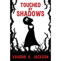 Touched by Shadows - Paperback