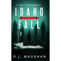 Idaho Fall: A twisty whodunit - Hardcover