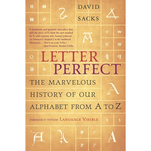 Letter Perfect: The Marvelous History of Our Alphabet from A to Z - Paperback