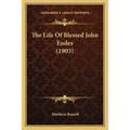 The Life Of Blessed John Eudes (1905) - Paperback