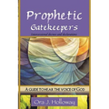 Prophetic Gatekeepers - Paperback