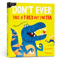 Don't Ever Take a T-Rex Out for Tea: A Dino-Mite Pop-Up Book - Hardcover