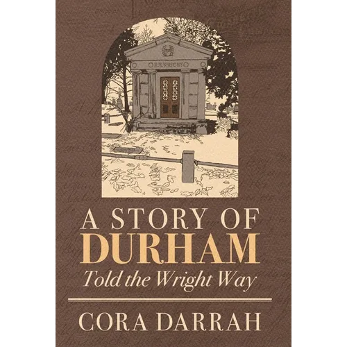 A Story of Durham: Told the Wright Way - Hardcover